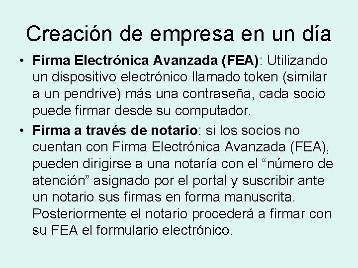 Creación de empresa en un día • Firma Electrónica Avanzada (FEA): Utilizando un dispositivo