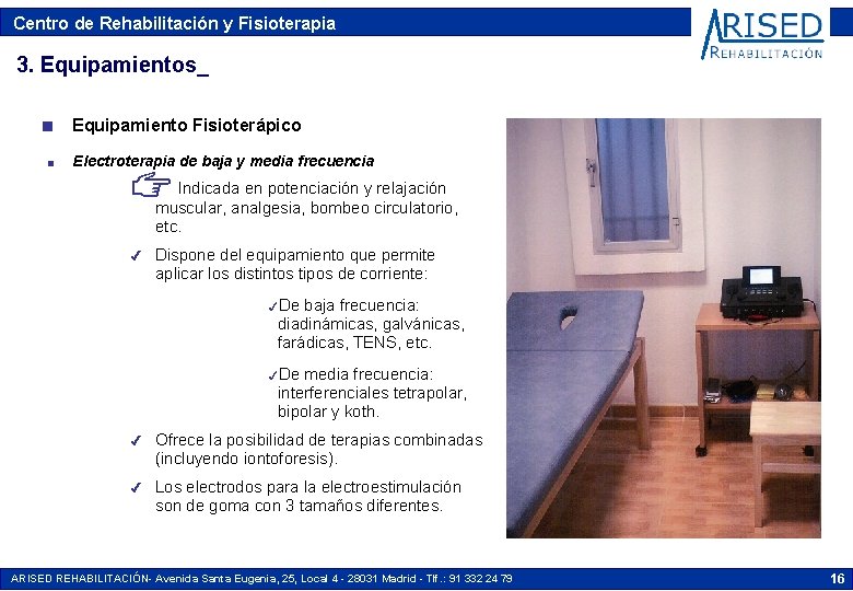 Centro de Rehabilitación y Fisioterapia 3. Equipamientos_ n n Equipamiento Fisioterápico Electroterapia de baja