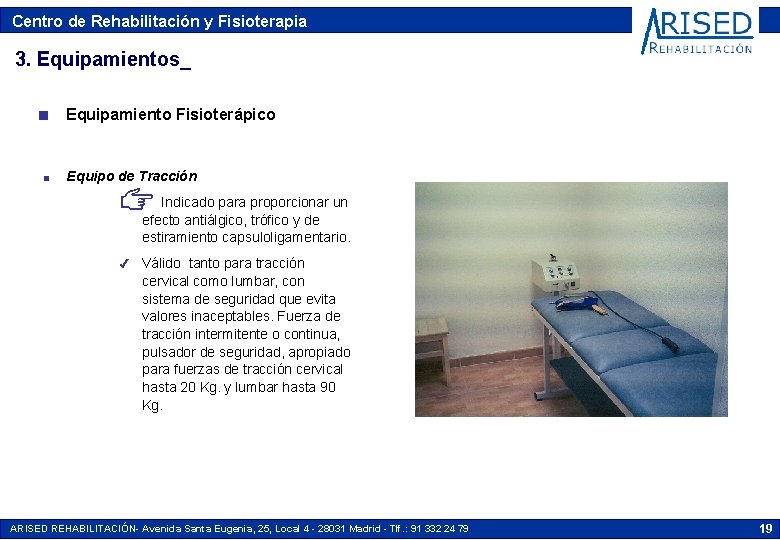 Centro de Rehabilitación y Fisioterapia 3. Equipamientos_ n n Equipamiento Fisioterápico Equipo de Tracción