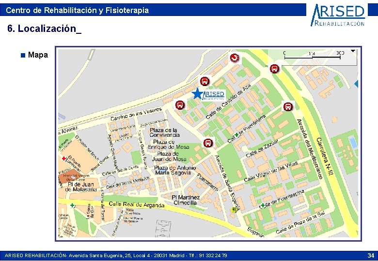 Centro de Rehabilitación y Fisioterapia 6. Localización_ n Mapa Ave áne terr edi el