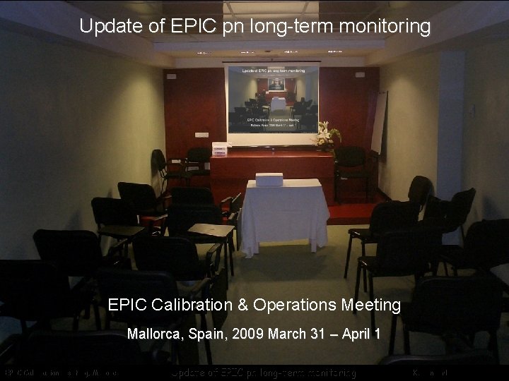 Update of EPIC pn long-term monitoring EPIC Calibration & Operations Meeting Mallorca, Spain, 2009