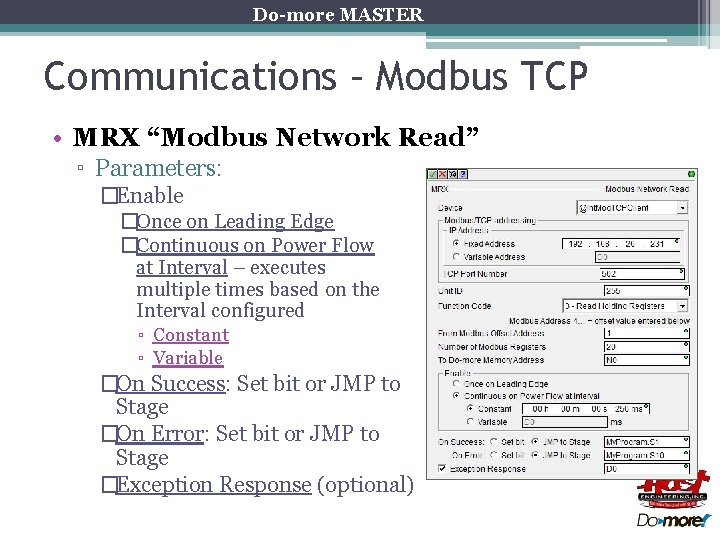 Do-more MASTER Communications – Modbus TCP • MRX “Modbus Network Read” ▫ Parameters: �Enable