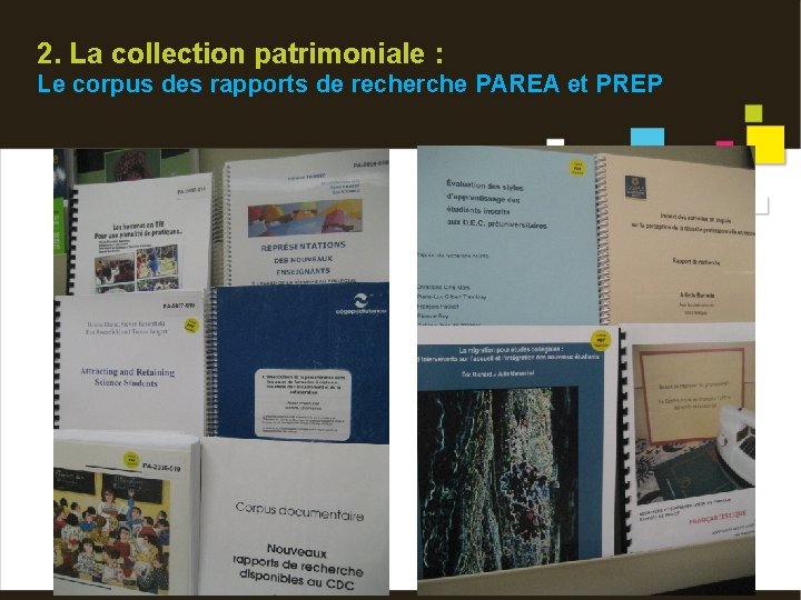 2. La collection patrimoniale : Le corpus des rapports de recherche PAREA et PREP