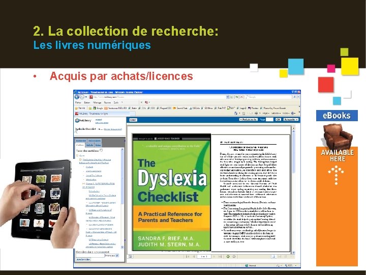 2. La collection de recherche: Les livres numériques • Acquis par achats/licences 