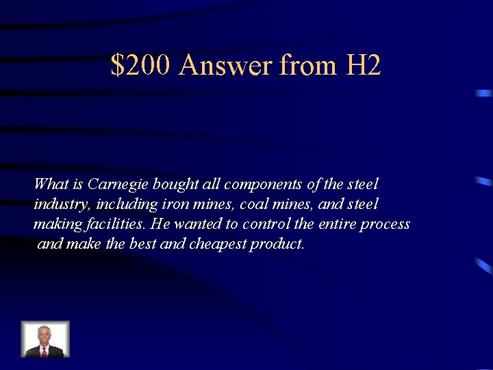 $200 Answer from H 2 What is Carnegie bought all components of the steel $200 Answer from H 2 What is Carnegie bought all components of the steel