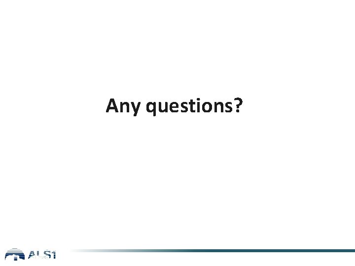 Any questions? 