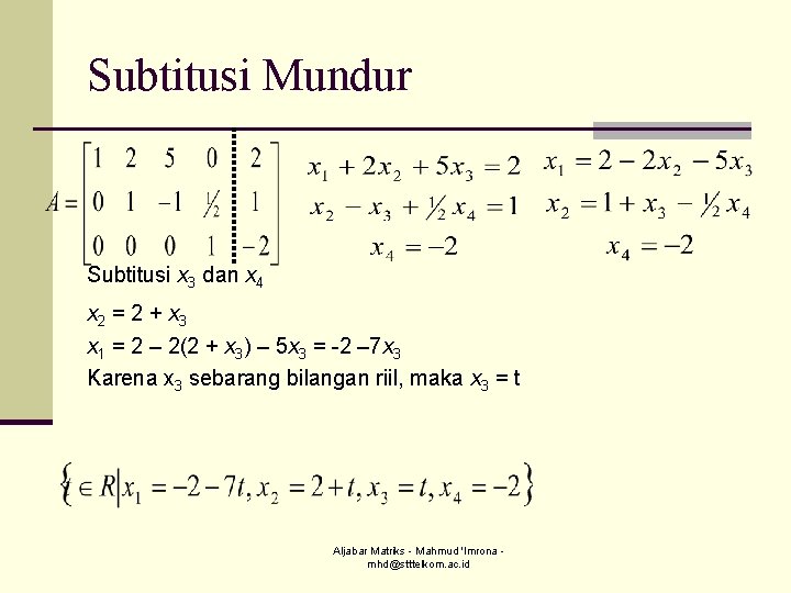 Subtitusi Mundur Subtitusi x 3 dan x 4 x 2 = 2 + x