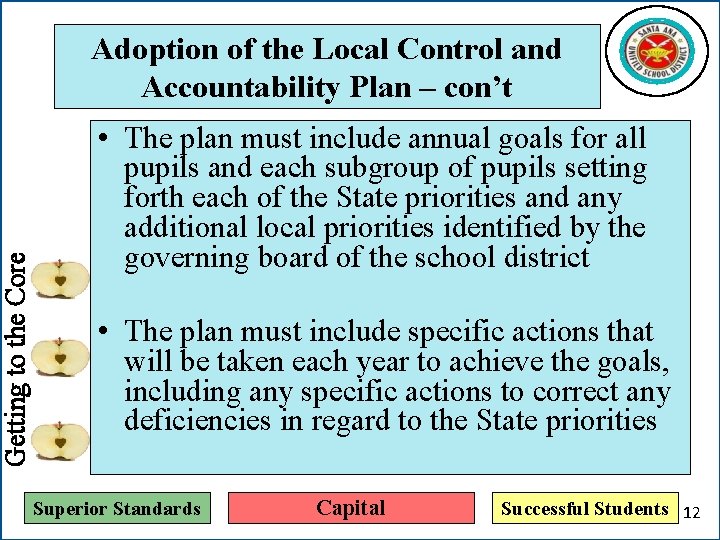 Getting to the Core Adoption of the Local Control and Accountability Plan – con’t