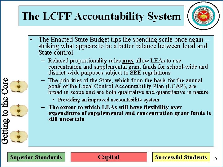 Getting to the Core The LCFF Accountability System • The Enacted State Budget tips