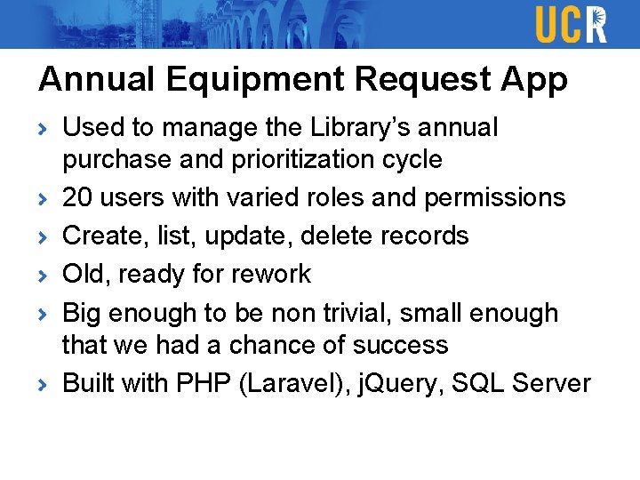 Annual Equipment Request App Used to manage the Library’s annual purchase and prioritization cycle