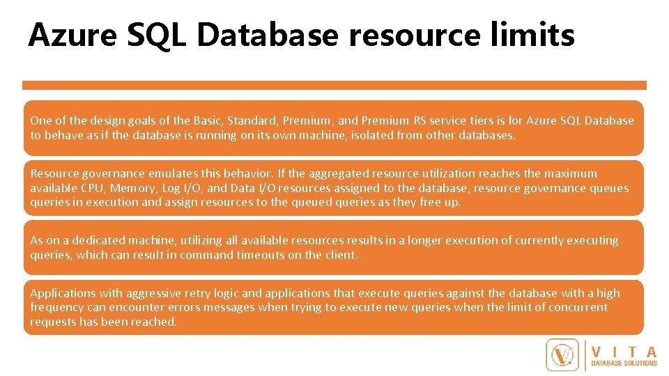 Azure SQL Database resource limits One of the design goals of the Basic, Standard,