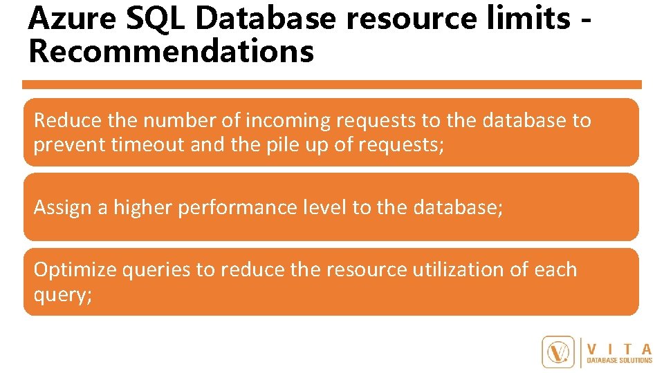 Azure SQL Database resource limits Recommendations Reduce the number of incoming requests to the