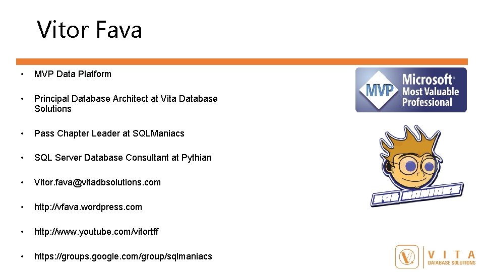 Vitor Fava • MVP Data Platform • Principal Database Architect at Vita Database Solutions