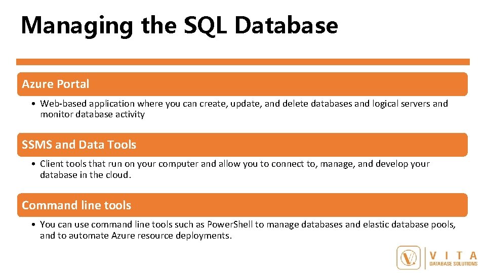 Managing the SQL Database Azure Portal • Web-based application where you can create, update,