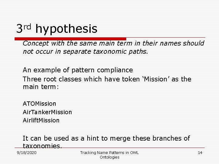 3 rd hypothesis Concept with the same main term in their names should not