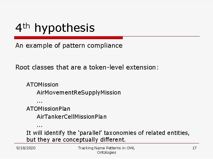 4 th hypothesis An example of pattern compliance Root classes that are a token-level