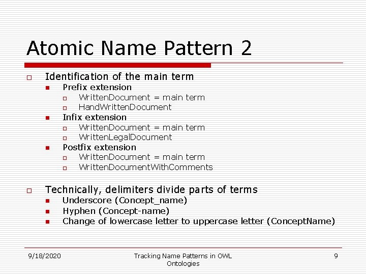 Atomic Name Pattern 2 o Identification of the main term n Prefix extension o