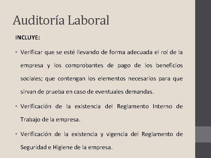 Auditoría Laboral INCLUYE: • Verificar que se esté llevando de forma adecuada el rol