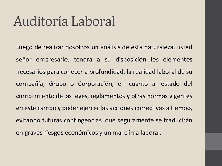 Auditoría Laboral Luego de realizar nosotros un análisis de esta naturaleza, usted señor empresario,