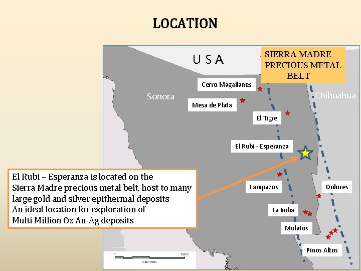 LOCATION USA Cerro Magallanes Sonora SIERRA MADRE PRECIOUS METAL BELT Chihuahua Mesa de Plata