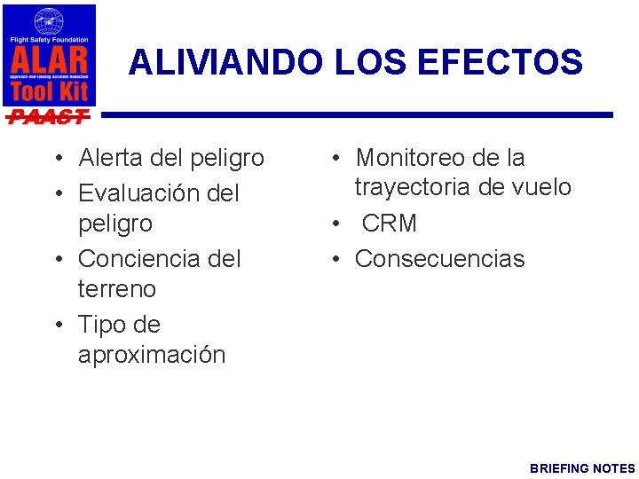 ALIVIANDO LOS EFECTOS PAAST • Alerta del peligro • Evaluación del peligro • Conciencia