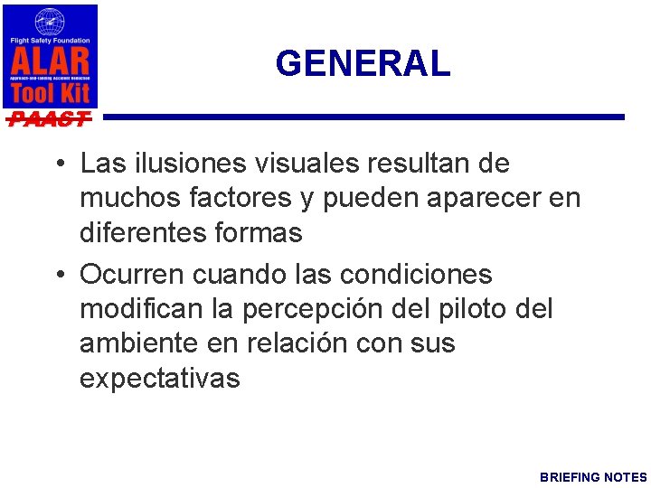 GENERAL PAAST • Las ilusiones visuales resultan de muchos factores y pueden aparecer en