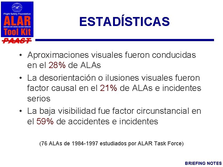 ESTADÍSTICAS PAAST • Aproximaciones visuales fueron conducidas en el 28% de ALAs • La