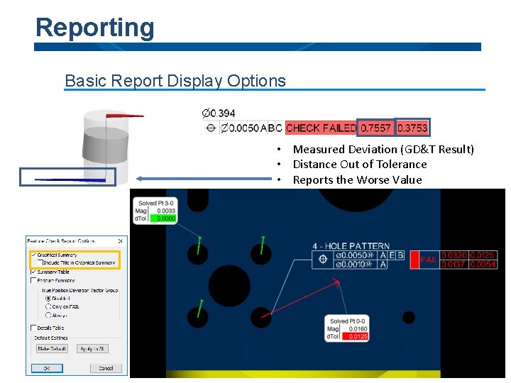 Reporting Basic Report Display Options • Measured Deviation (GD&T Result) • Distance Out of