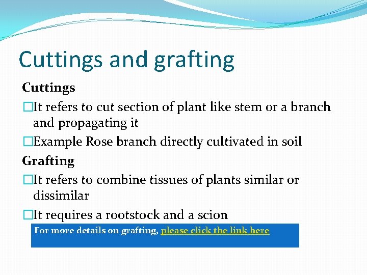 Cuttings and grafting Cuttings �It refers to cut section of plant like stem or