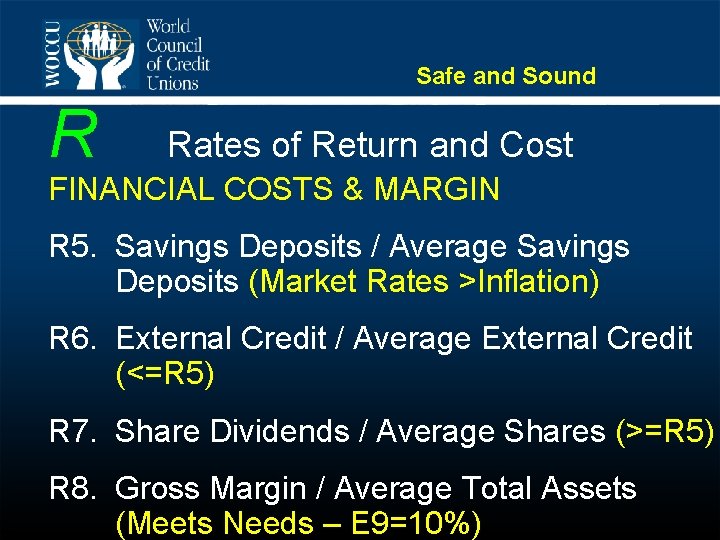 Safe and Sound R Rates of Return and Cost FINANCIAL COSTS & MARGIN R