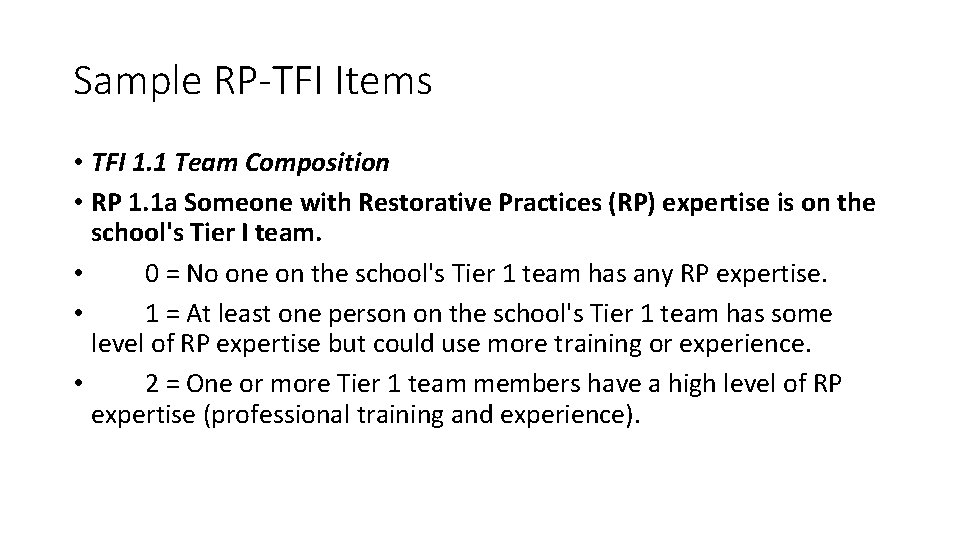 Sample RP-TFI Items • TFI 1. 1 Team Composition • RP 1. 1 a