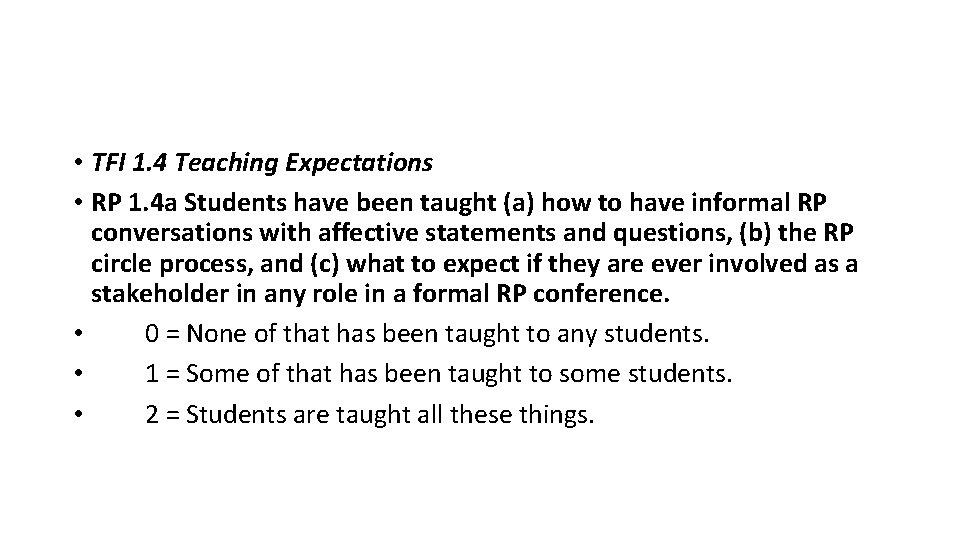  • TFI 1. 4 Teaching Expectations • RP 1. 4 a Students have