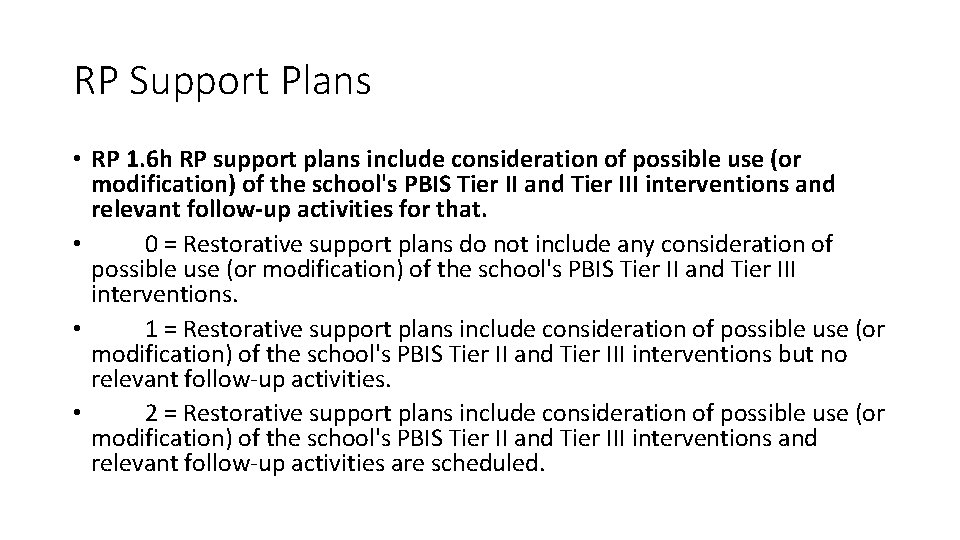 RP Support Plans • RP 1. 6 h RP support plans include consideration of