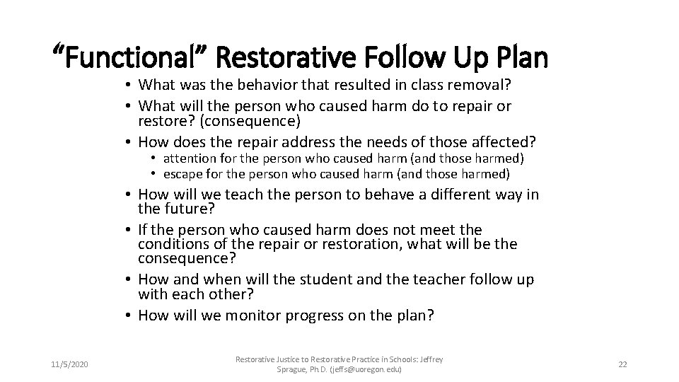 “Functional” Restorative Follow Up Plan • What was the behavior that resulted in class