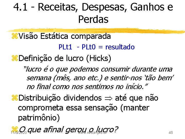 4. 1 - Receitas, Despesas, Ganhos e Perdas z. Visão Estática comparada PLt 1