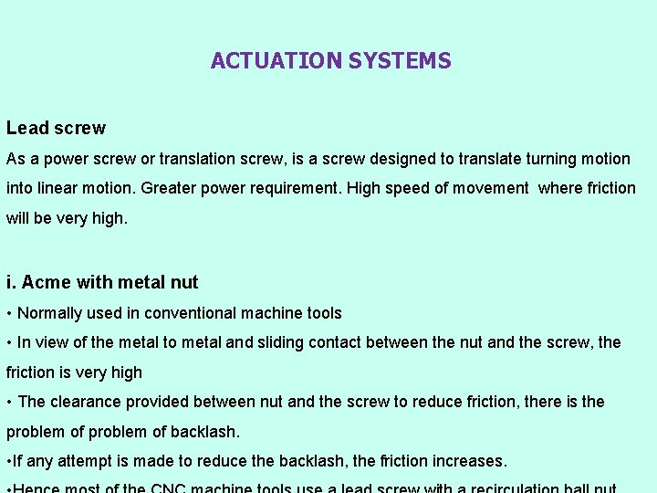ACTUATION SYSTEMS Lead screw As a power screw or translation screw, is a screw ACTUATION SYSTEMS Lead screw As a power screw or translation screw, is a screw