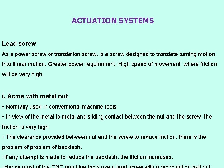 ACTUATION SYSTEMS Lead screw As a power screw or translation screw, is a screw