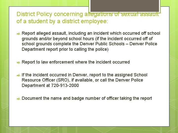 District Policy concerning allegations of sexual assault of a student by a district employee: