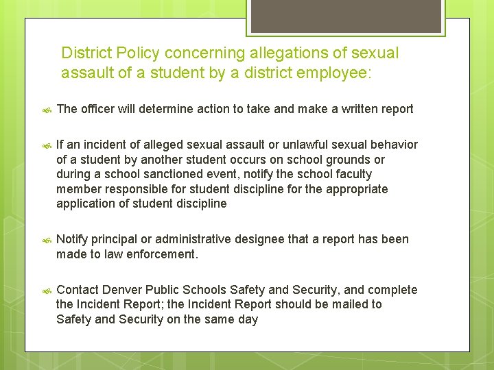 District Policy concerning allegations of sexual assault of a student by a district employee: