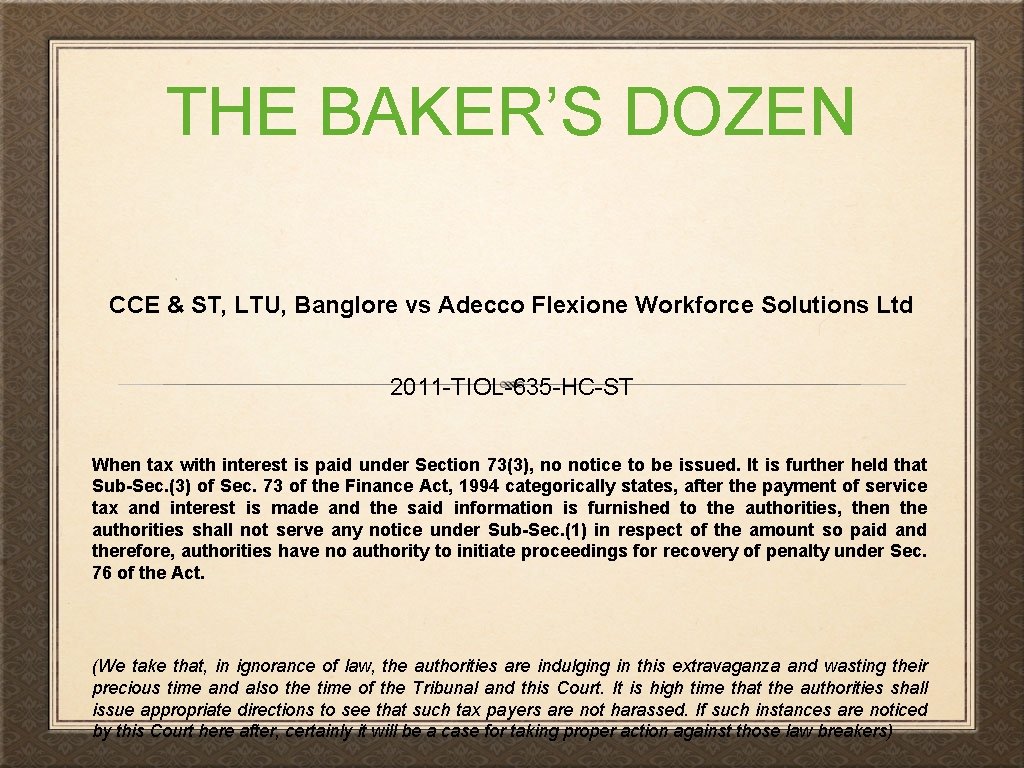 THE BAKER’S DOZEN CCE & ST, LTU, Banglore vs Adecco Flexione Workforce Solutions Ltd