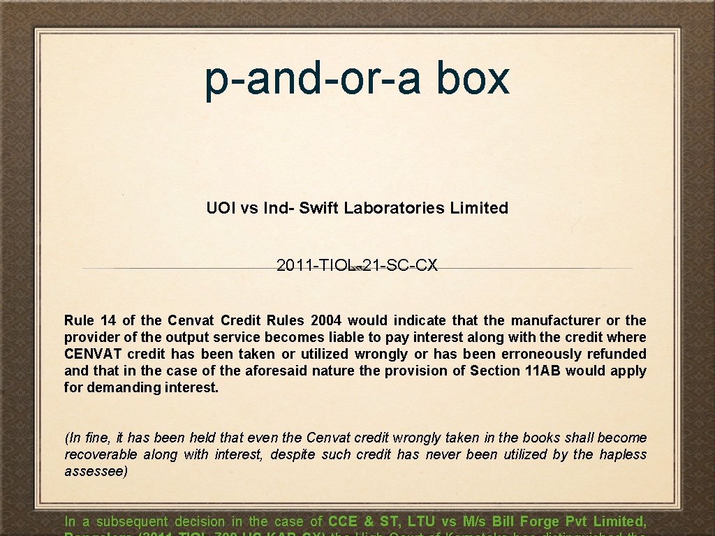 p-and-or-a box UOI vs Ind- Swift Laboratories Limited 2011 -TIOL-21 -SC-CX Rule 14 of
