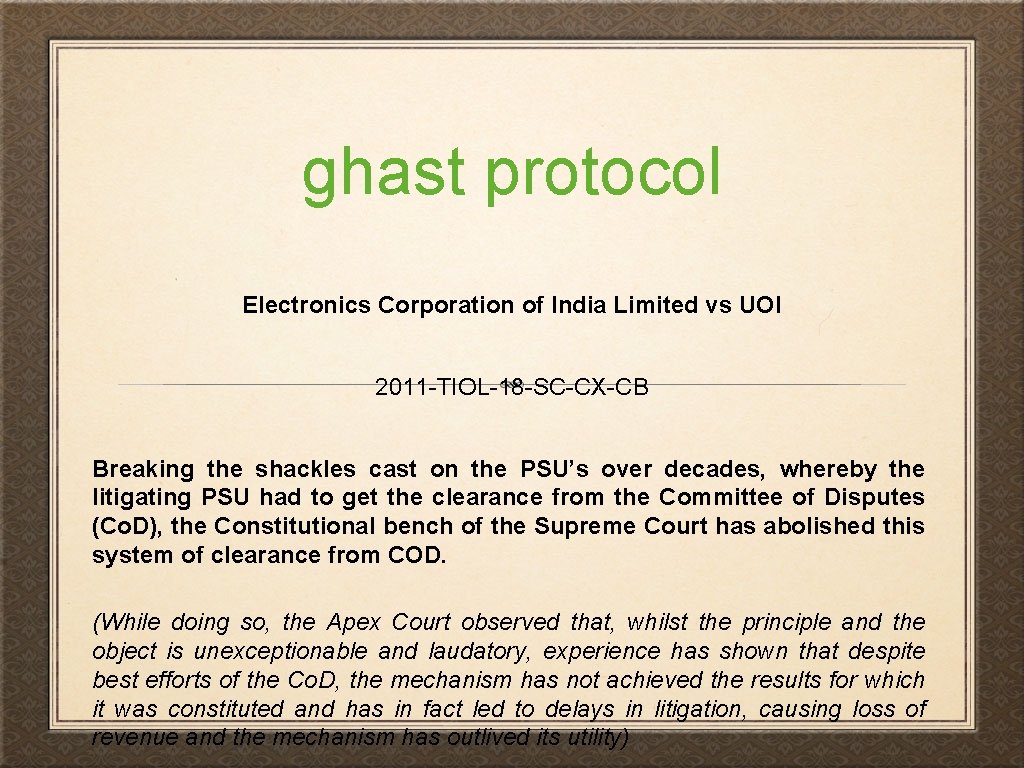 ghast protocol Electronics Corporation of India Limited vs UOI 2011 -TIOL-18 -SC-CX-CB Breaking the