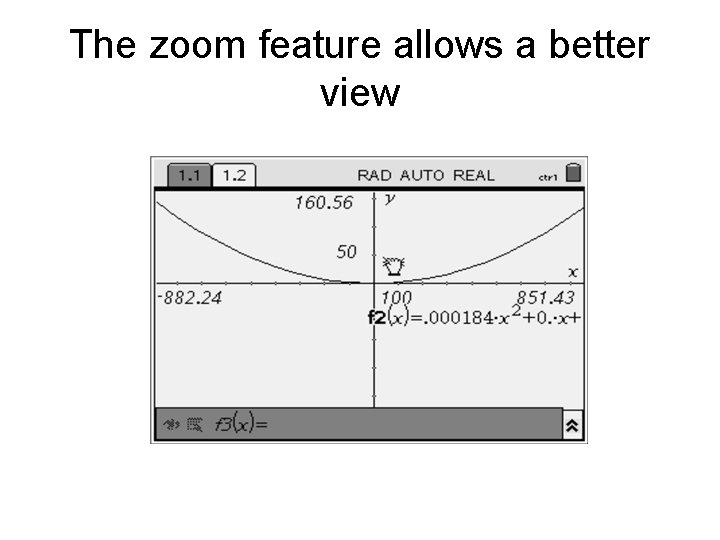 The zoom feature allows a better view 