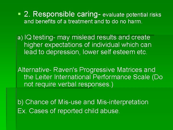 § 2. Responsible caring- evaluate potential risks and benefits of a treatment and to