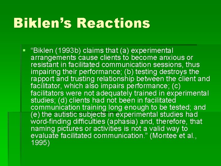 Biklen’s Reactions § “Biklen (1993 b) claims that (a) experimental arrangements cause clients to