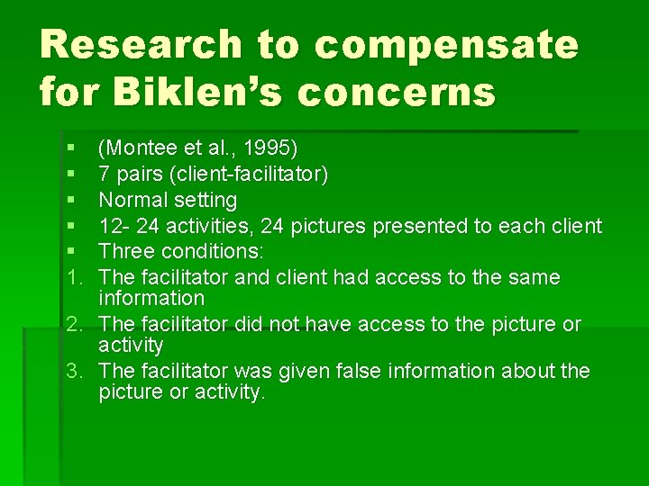Research to compensate for Biklen’s concerns § § § 1. (Montee et al. ,