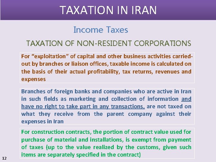 TAXATION IN IRAN Income Taxes TAXATION OF NON-RESIDENT CORPORATIONS For “exploitation” of capital and