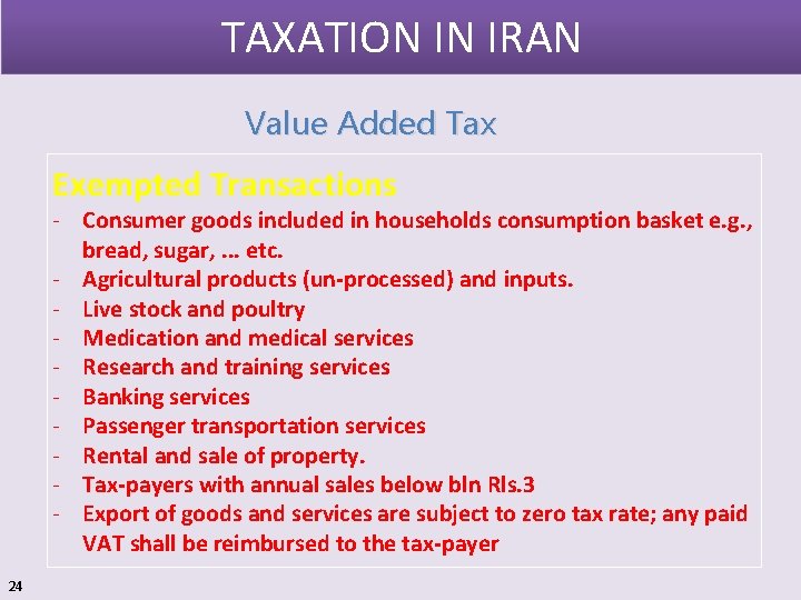 TAXATION IN IRAN Value Added Tax Exempted Transactions - Consumer goods included in households