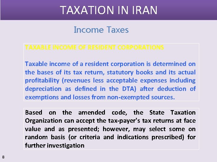 TAXATION IN IRAN Income Taxes TAXABLE INCOME OF RESIDENT CORPORATIONS Taxable income of a