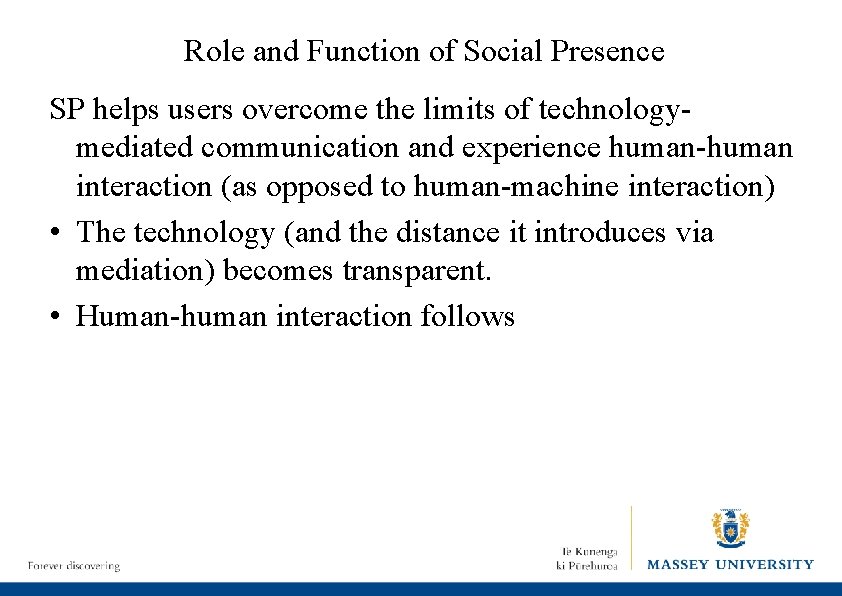 Role and Function of Social Presence SP helps users overcome the limits of technologymediated